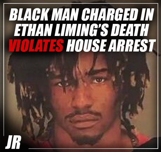 Black man charged in beating death of White teenager, Ethan Liming, rearrested for violating house arrest