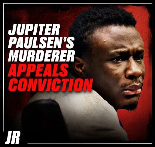Murderer of 14-year-old Jupiter Paulsen appeals murder conviction, claims trial ‘unfair’