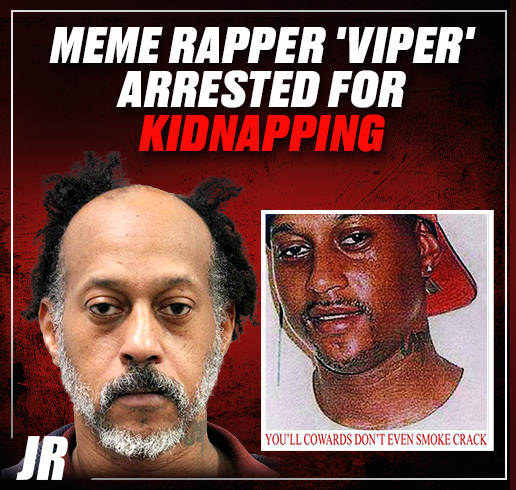 Black meme rapper ‘Viper’ arrested for holding woman in captivity for 4+ years