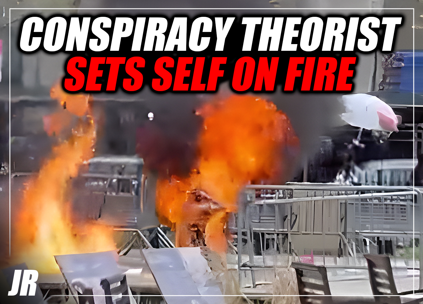 ‘Antifa’ Conspiracy Theorist sets self on fire outside Trump trial