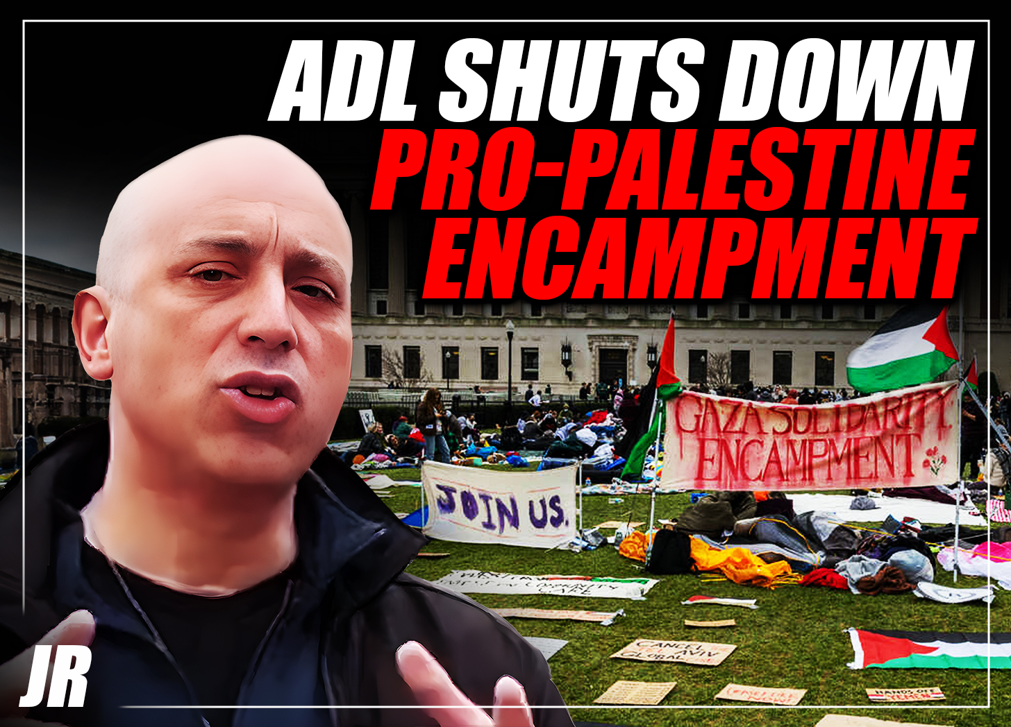 ADL shuts down Pro-Palestine encampments in New York City